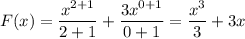 F(x)=\dfrac{x^{2+1}}{2+1}+\dfrac{3x^{0+1}}{0+1}=\dfrac{x^3}{3}+3x