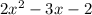 2x^2-3x-2