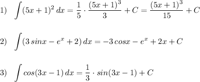 1)\ \ \displaystyle \int (5x+1)^2\, dx=\frac{1}{5}\cdot \frac{(5x+1)^3}{3}+C=\frac{(5x+1)^3}{15}+C\\\\\\2)\ \ \int (3\, sinx-e^{x}+2)\, dx=-3\, cosx-e^{x}+2x+C\\\\\\3)\ \ \int cos(3x-1)\, dx=\frac{1}{3}\cdot sin(3x-1)+C