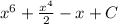 {x}^{6} + \frac{ {x}^{4} }{2} - x + C