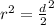 r^{2} =\frac{d}{2}^{2}