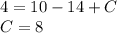 4=10-14+C\\C=8