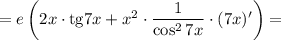 =e\left(2x\cdot\mathrm{tg}7x+x^2\cdot\dfrac{1}{\cos^27x}\cdot(7x)'\right)=