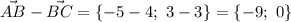 \vec{AB}-\vec{BC}=\{-5-4;\ 3-3\}=\{-9;\ 0\}