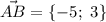 \vec{AB}=\{-5;\ 3\}