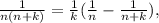 \frac{1}{n(n+k)}=\frac{1}{k}(\frac{1}{n}-\frac{1}{n+k}),