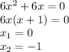 6x^2+6x=0\\6x(x+1)=0\\x_1=0\\x_2=-1