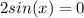 \displaystyle 2sin(x)=0