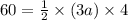 60 = \frac{1}{2} \times (3a) \times 4