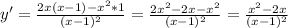 y'=\frac{2x(x-1) - x^2*1}{(x-1)^2} =\frac{2x^2-2x-x^2}{(x-1)^2}=\frac{x^2-2x}{(x-1)^2}