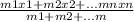 \frac{m1x1+m2x2+...mnxn}{m1+m2+...m}