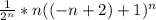 \frac{1}{2^n}*n((-n+2)+1)^n