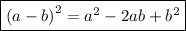 \boxed{{(a - b)}^{2} = {a}^{2} - 2ab + {b}^{2}}