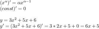 (x^\alpha )'=\alpha x^{\alpha -1}\\(const)'=0\\\\y=3x^2+5x+6\\y'=(3x^2+5x+6)'=3*2x+5+0=6x+5