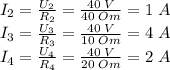 I_2=\frac{U_2}{R_2}=\frac{40 \; V}{40 \; Om} =1 \; A\\I_3=\frac{U_3}{R_3}=\frac{40 \; V}{10 \; Om} =4 \; A\\I_4=\frac{U_4}{R_4}=\frac{40 \; V}{20 \; Om} =2 \; A