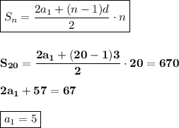 \displaystyle\bf \boxed{S_n=\frac{2a_1+(n-1)d}{2} \cdot n}\\\\\\S_{20}=\frac{2a_1+(20-1)3}{2} \cdot20=670\\\\2a_1+57=67\\\\\boxed{a_1=5}