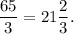 \dfrac{65}{3} = 21\dfrac{2}{3}.