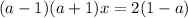 (a-1)(a+1)x=2(1-a)