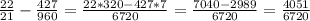 \frac{22}{21} -\frac{427}{960}=\frac{22*320-427*7}{6720}= \frac{7040-2989}{6720}= \frac{4051}{6720}