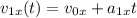 v_{1x}(t) = v_{0x} + a_{1x}t