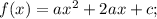 f(x)=ax^{2}+2ax+c;