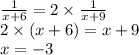 \frac{1}{x + 6} = 2 \times \frac{1}{x + 9} \\ 2 \times (x + 6) = x + 9 \\ x = - 3