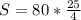 S=80*\frac{25}{4}