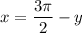 x=\dfrac{3\pi}{2}-y