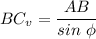 BC_v = \dfrac{AB}{sin~\phi}