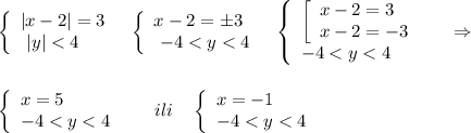 \left\{\begin{array}{l}|x-2|=3\\\ |y|