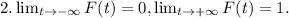 2. \lim_{t\to-\infty}F(t)=0, \lim_{t\to+\infty}F(t)=1.