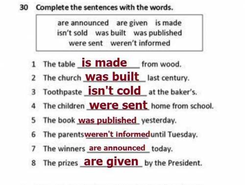 Complete the sentences with the words. are announced, are given, is made, isn't sold, was built, was