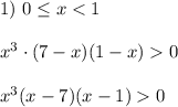 1) \ 0\leq x0\\\\x^{3}(x-7)(x-1)0