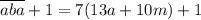 \overline{aba}+1=7(13a+10m)+1