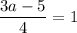 \dfrac{3a-5}{4}=1