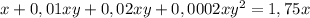 x+0,01xy+0,02xy+0,0002xy^2=1,75x