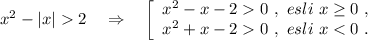 x^2-|x|2\ \ \ \Rightarrow \ \ \ \left[\begin{array}{l}x^2-x-20\ ,\ esli\ x\geq 0\ ,\\x^2+x-20\ ,\ esli\ x