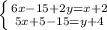 \left \{ {{6x - 15 + 2y = x + 2} \atop {5x+5-15=y+4}} \right. \\