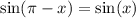 \sin(\pi-x)=\sin(x)