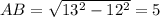 AB=\sqrt{13^2-12^2}=5