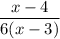 \dfrac{x-4}{6(x-3)}