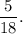 \dfrac{5}{18}.