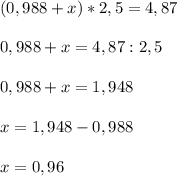 (0,988 + x) * 2,5 = 4,87\\\\0,988+x=4,87:2,5\\\\0,988+x=1,948\\\\x=1,948-0,988\\\\x=0,96