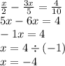 \frac{x}{2} - \frac{3x}{5} = \frac{4}{10} \\ 5x - 6x = 4 \\ - 1x = 4 \\ x = 4 \div ( - 1) \\ x = - 4