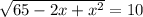 \sqrt{65 - 2x +x^{2}} = 10