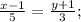 \frac{x - 1}{5} = \frac{y + 1}{3} ;