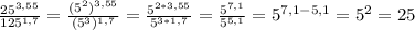 \frac{25^{3,55} }{125^{1,7}}= \frac{(5^2)^{3,55} }{(5^3)^{1,7}}=\frac{5^{2*3,55} }{5^{3*1,7} }=\frac{5^{7,1} }{5^{5,1} }=5^{7,1-5,1}=5^2=25