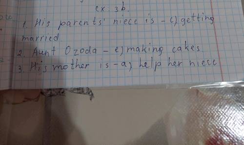 Work in pairs. Match the parts and make sentences about Aziz. A: His parents' niece is making cakes.