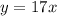 y = 17x