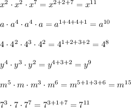 x^2 \cdot x^2 \cdot x^7 = x^{2+2+7} = x^{11}\\\\a \cdot a^4 \cdot a^4 \cdot a = a^{1+4+4+1} = a^{10}\\\\4 \cdot 4^2 \cdot 4^3 \cdot 4^2 = 4^{1+2+3+2} = 4^8\\\\y^4 \cdot y^3 \cdot y^2 = y^{4+3+2} = y^9\\\\m^5 \cdot m \cdot m^3 \cdot m^6 = m^{5+1+3+6} = m^{15}\\\\7^3 \cdot 7 \cdot 7^7 = 7^{3+1+7} = 7^{11}